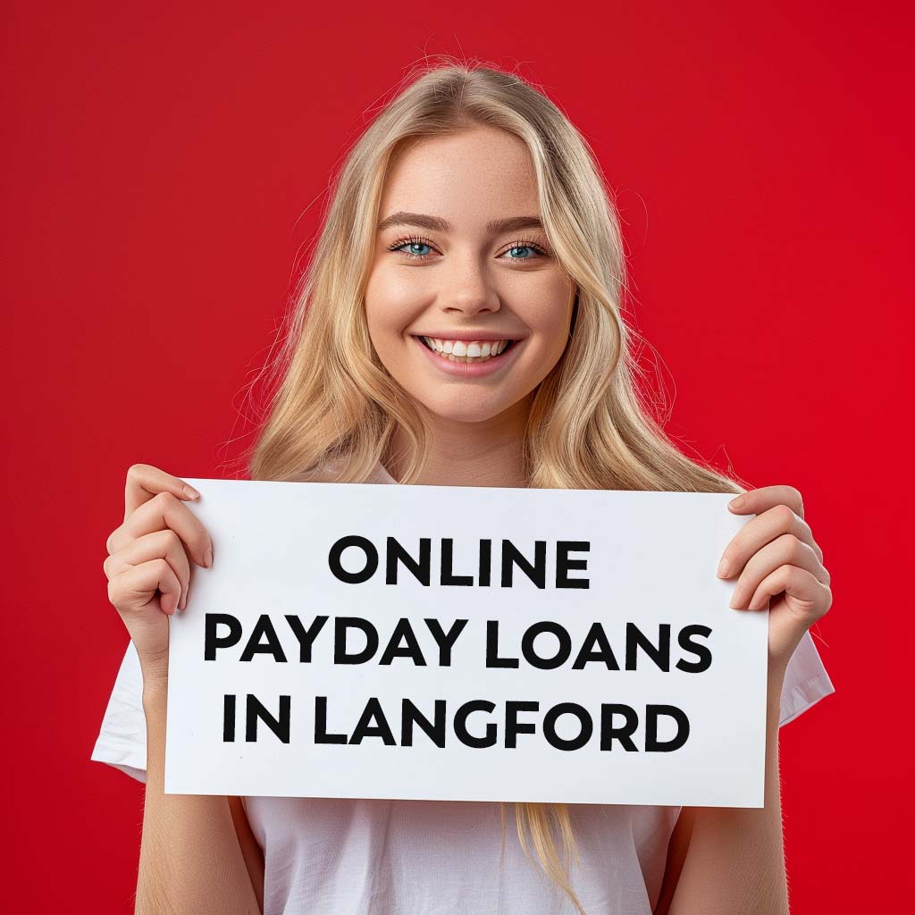 A blonde woman holding up a sign saying, "Online Payday Loans in Langford"