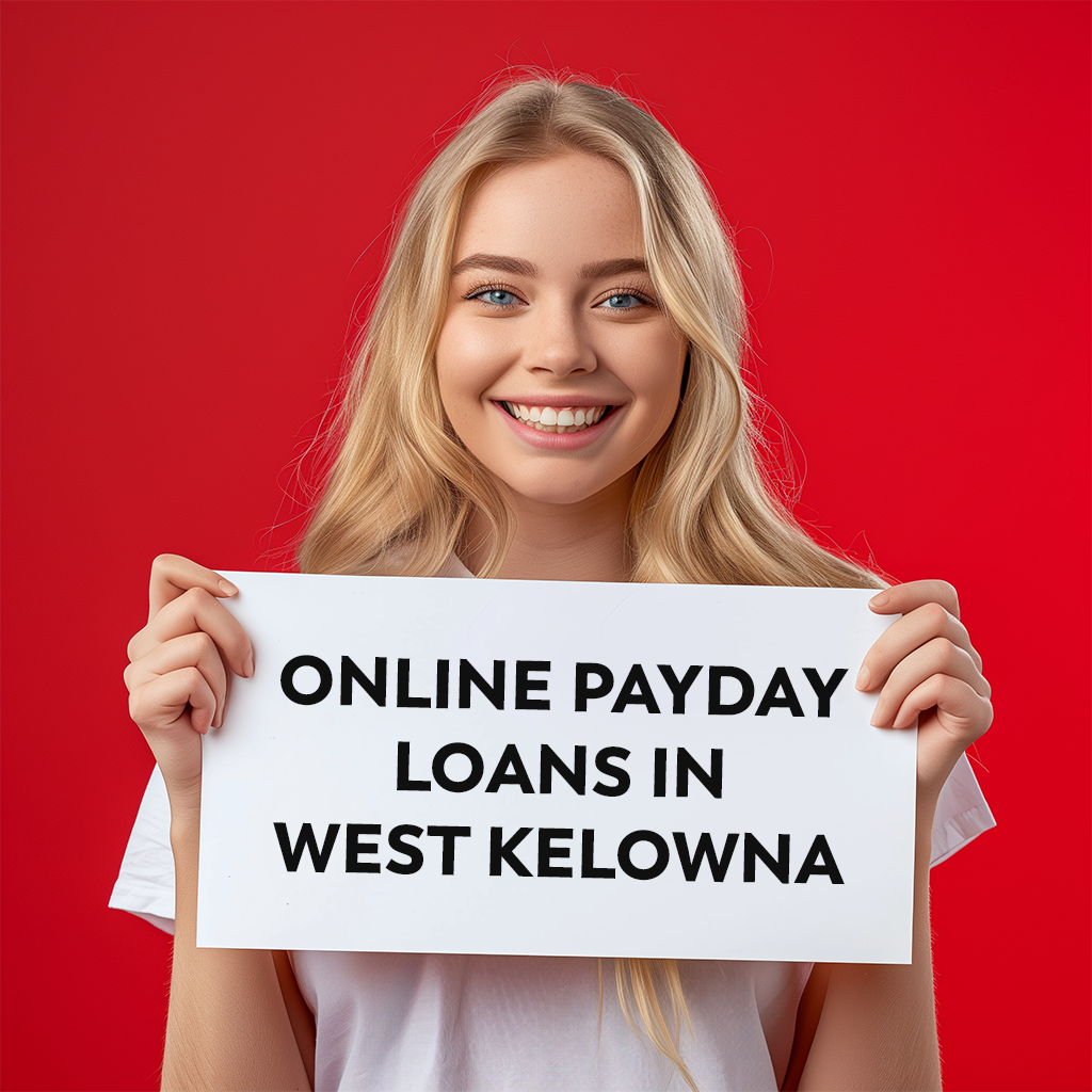 A blonde woman holding up a sign saying, "Online Payday Loans in West Kelowna"