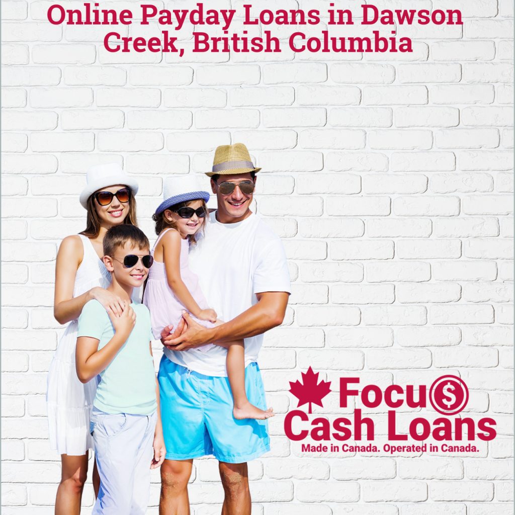 Payday Loans Dawson Creek, British Columbia