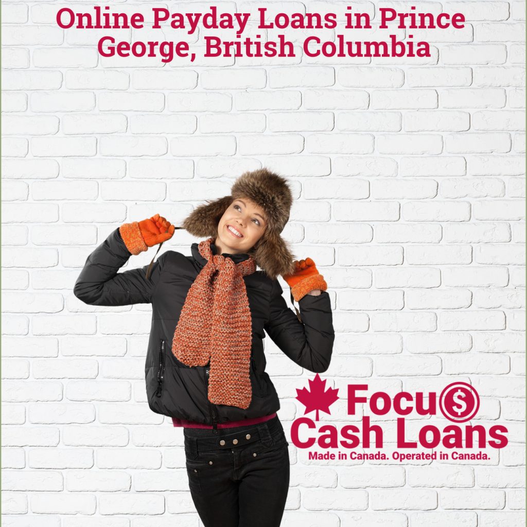 Payday Loans Prince George, British Columbia