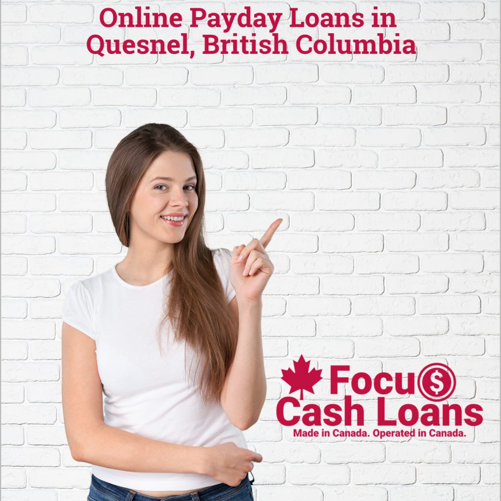 Payday Loans Quesnel, British Columbia