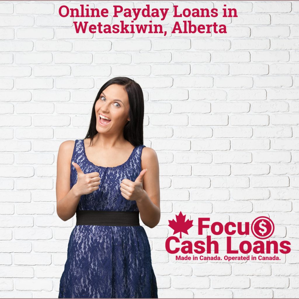 Payday Loans Wetaskiwin  Alberta